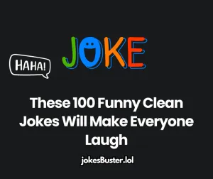 These 100 Funny Clean Jokes Will Make Everyone Laugh